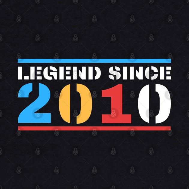 Legend Since 2010 by BestOfArtStore